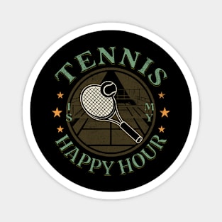 Tennis is my Happy Hour Magnet